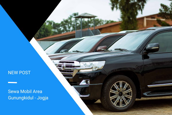 Sewa Mobil Area Gunungkidul Jogja